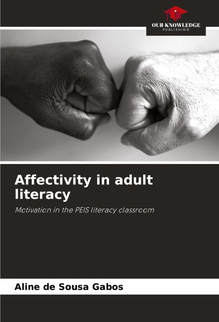 Affectivity in adult literacy: Motivation in the PEIS literacy classroom