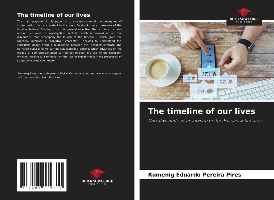 The timeline of our lives: Narrative and representation on the Facebook timeline