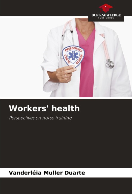 Workers health: Perspectives on nurse training