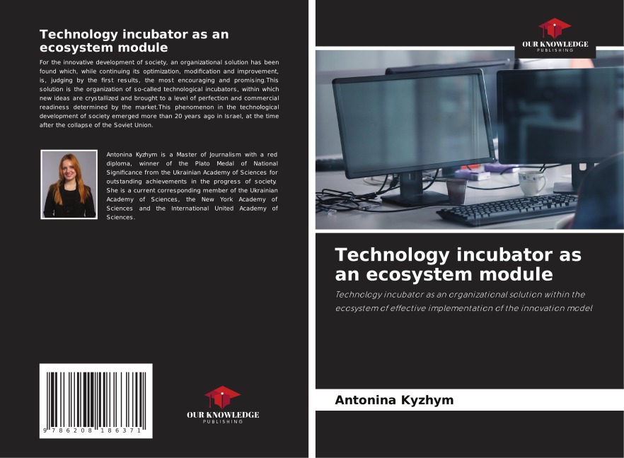 Technology incubator as an ecosystem module: Technology incubator as an organizational solution within the ecosystem of effective implementation of the innovation model