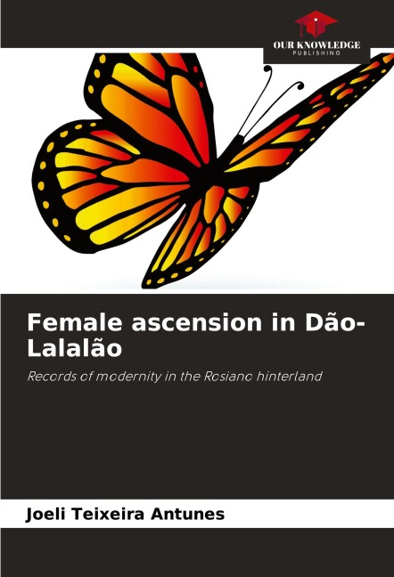 Female ascension in Dão-Lalalão: Records of modernity in the Rosiano hinterland