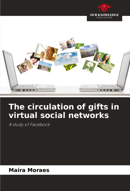 The circulation of gifts in virtual social networks: A study of Facebook