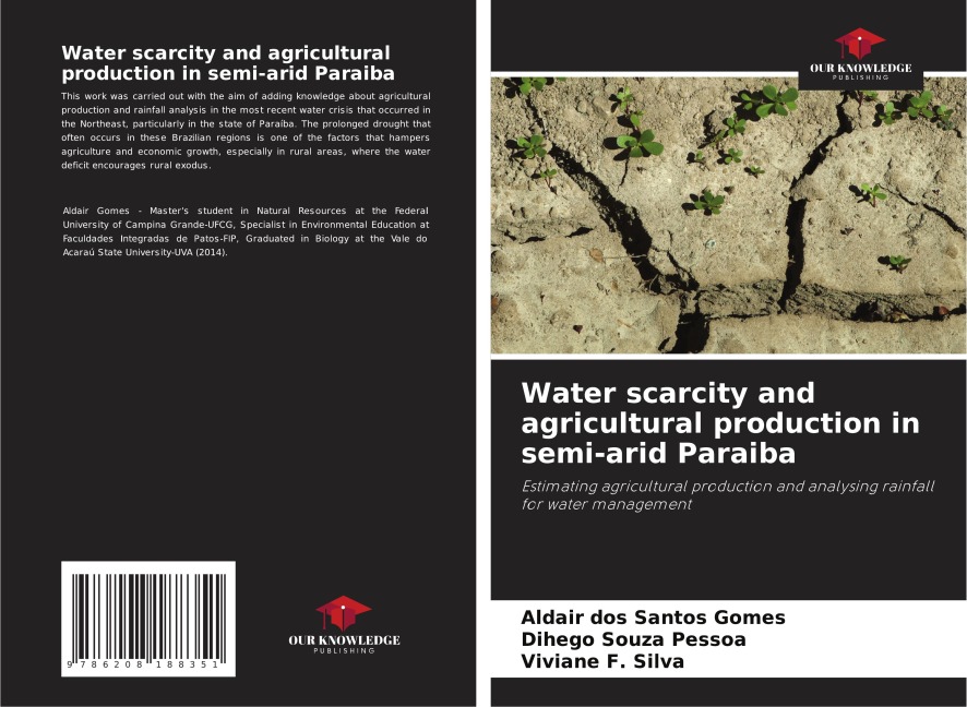 Water scarcity and agricultural production in semi-arid Paraiba: Estimating agricultural production and analysing rainfall for water management
