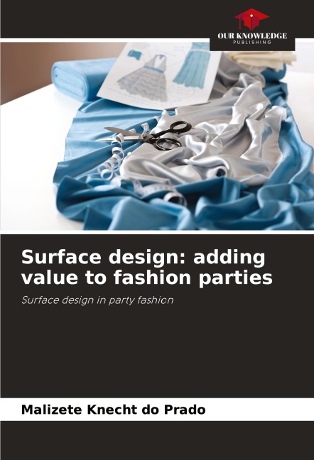 Surface design: adding value to fashion parties: Surface design in party fashion