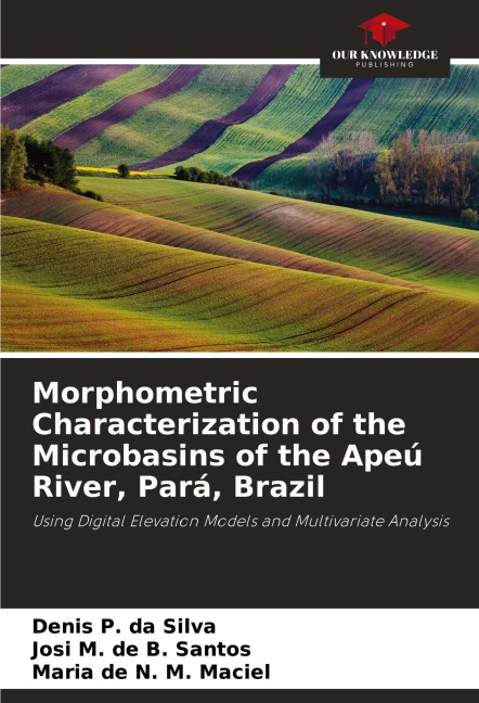 Morphometric Characterization of the Microbasins of the Apeú River, Pará, Brazil: Using Digital Elevation Models and Multivariate Analysis