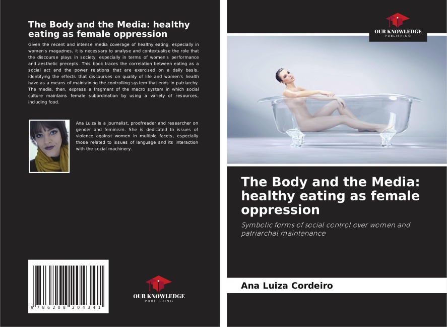 The Body and the Media: healthy eating as female oppression: Symbolic forms of social control over women and patriarchal maintenance