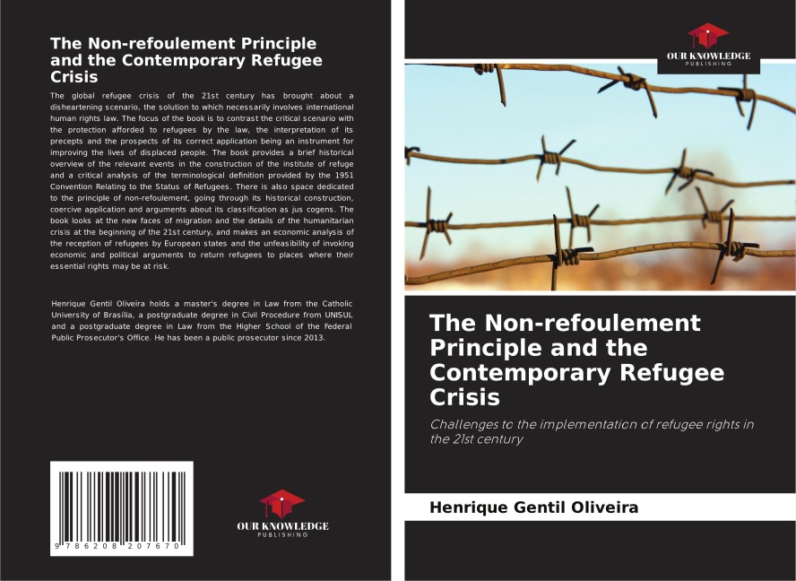 The Non-refoulement Principle and the Contemporary Refugee Crisis: Challenges to the implementation of refugee rights in the 21st century