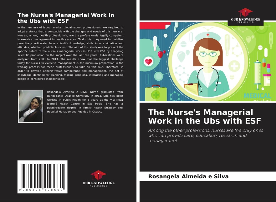 The Nurses Managerial Work in the Ubs with ESF: Among the other professions, nurses are the only ones who can provide care, education, research and management