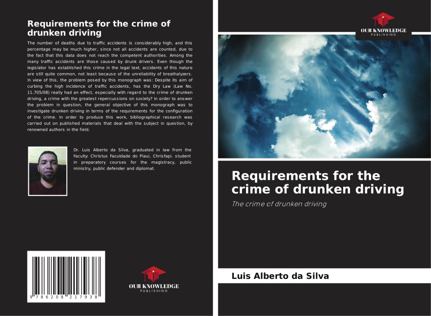 Requirements for the crime of drunken driving: The crime of drunken driving