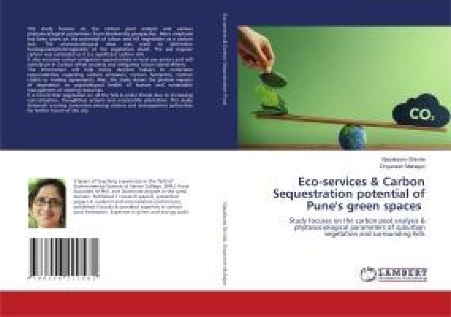 Eco-services & Carbon Sequestration potential of Punes green spaces: Study focuses on the carbon pool analysis & phytosociological parameters of suburban vegetation and surrounding hills