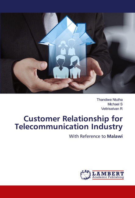 Customer Relationship for Telecommunication Industry: With Reference to Malawi