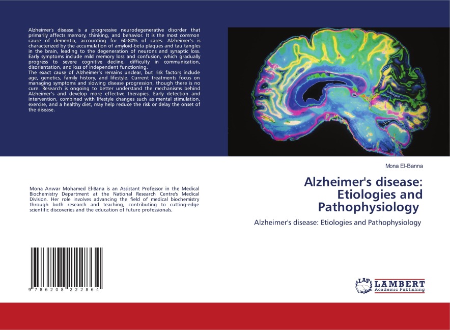 Alzheimers disease: Etiologies and Pathophysiology: Alzheimers disease: Etiologies and Pathophysiology
