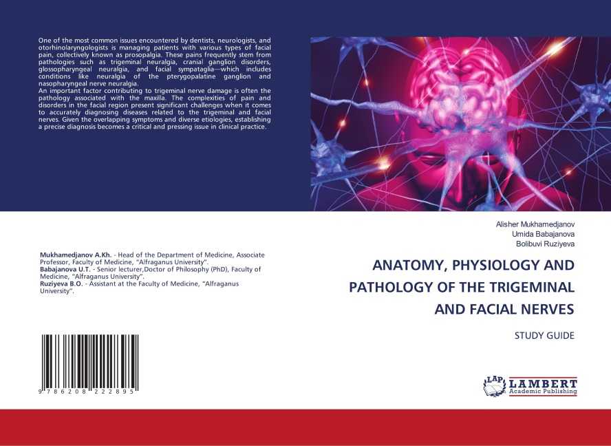 ANATOMY, PHYSIOLOGY AND PATHOLOGY OF THE TRIGEMINAL AND FACIAL NERVES: STUDY GUIDE