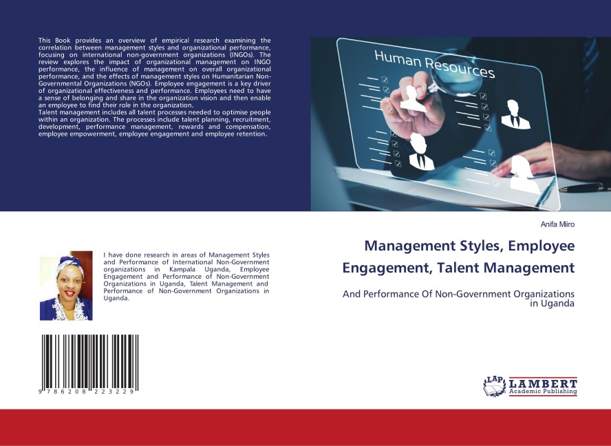 Management Styles, Employee Engagement, Talent Management: And Performance Of Non-Government Organizations in Uganda