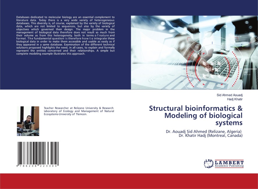 Structural bioinformatics & Modeling of biological systems: Dr. Aouadj Sid Ahmed (Relizane, Algeria) Dr. Khatir Hadj (Montreal, Canada)