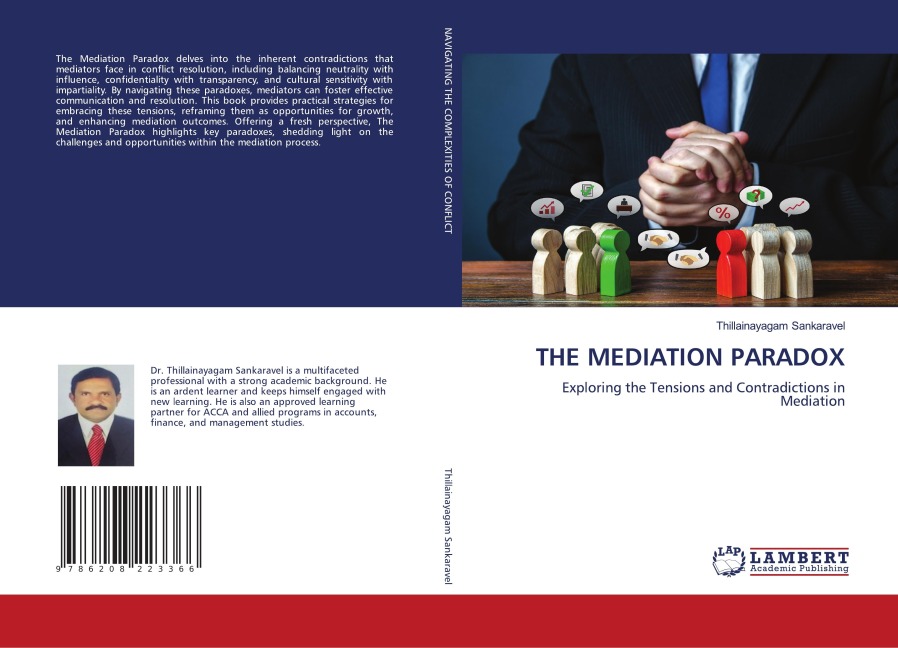 THE MEDIATION PARADOX: Exploring the Tensions and Contradictions in Mediation