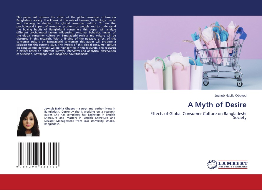 A Myth of Desire: Effects of Global Consumer Culture on Bangladeshi Society