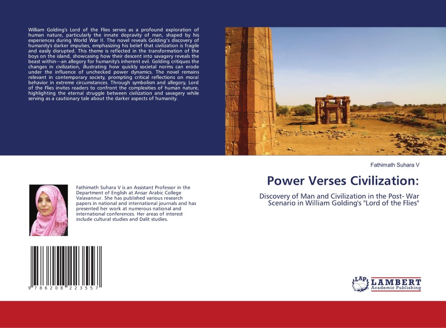 Power Verses Civilization:: Discovery of Man and Civilization in the Post- War Scenario in William Goldings Lord of the Flies