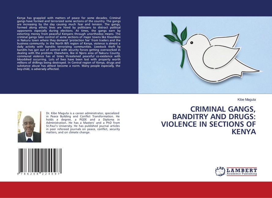 CRIMINAL GANGS, BANDITRY AND DRUGS: VIOLENCE IN SECTIONS OF KENYA