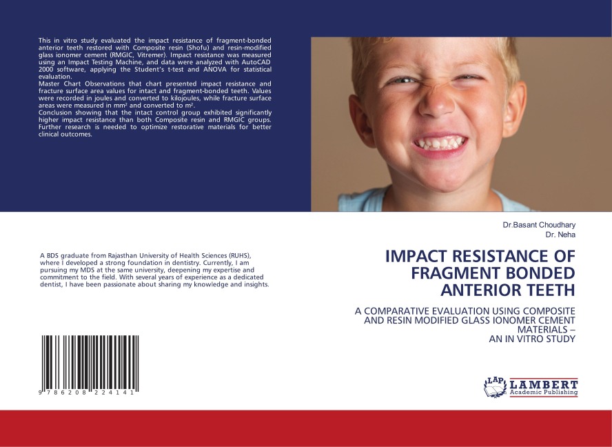 IMPACT RESISTANCE OF FRAGMENT BONDED ANTERIOR TEETH: A COMPARATIVE EVALUATION USING COMPOSITE AND RESIN MODIFIED GLASS IONOMER CEMENT MATERIALS -AN IN VITRO STUDY