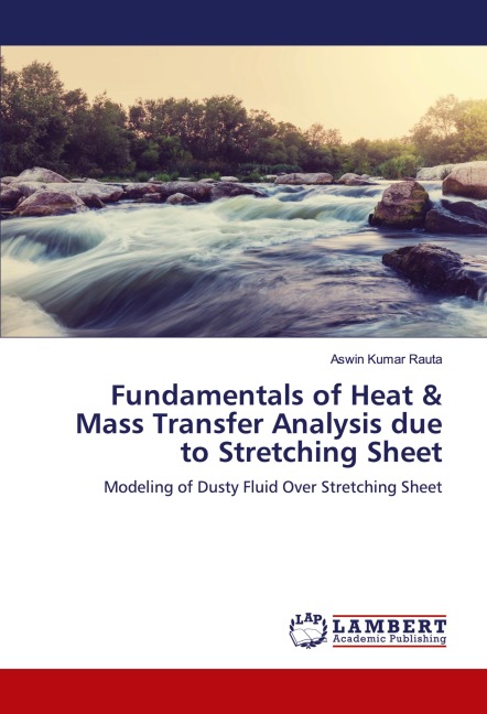 Fundamentals of Heat & Mass Transfer Analysis due to Stretching Sheet: Modeling of Dusty Fluid Over Stretching Sheet