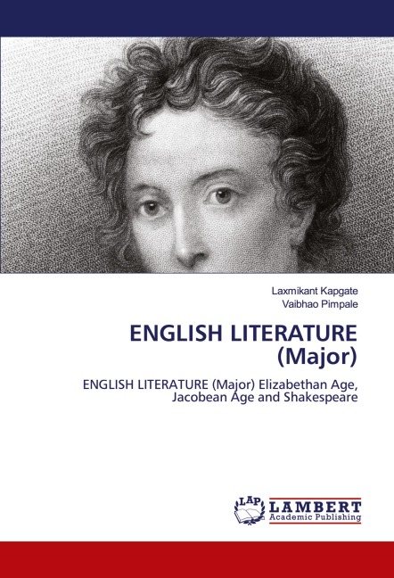 ENGLISH LITERATURE (Major): ENGLISH LITERATURE (Major) Elizabethan Age, Jacobean Age and Shakespeare