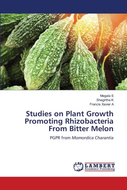Studies on Plant Growth Promoting Rhizobacteria From Bitter Melon: PGPR from Momordica Charantia