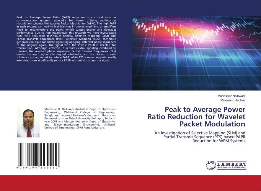 Peak to Average Power Ratio Reduction for Wavelet Packet Modulation: An Investigation of Selective Mapping (SLM) and Partial Transmit Sequence (PTS) based PAPR Reduction for WPM Systems