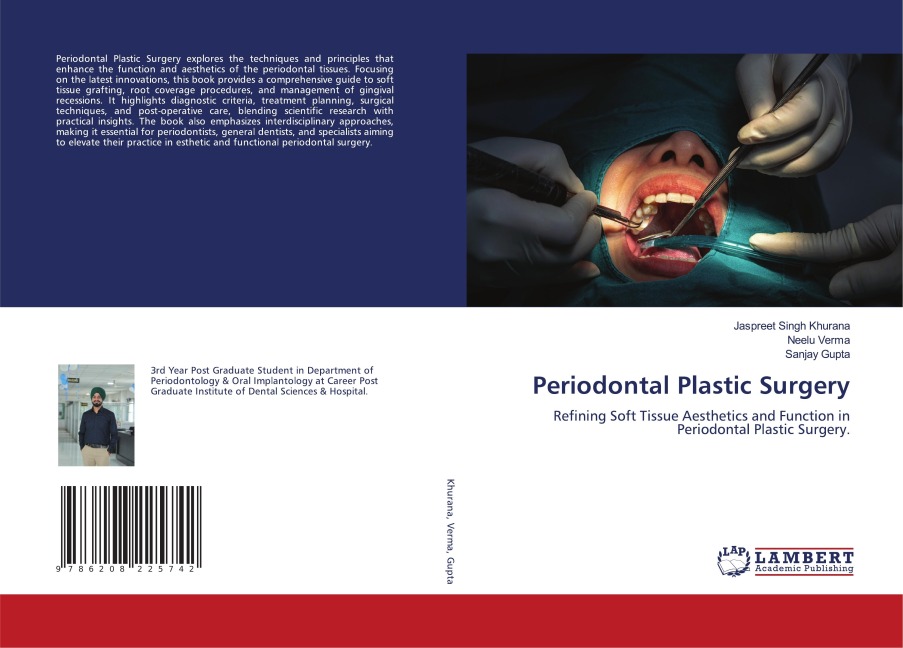 Periodontal Plastic Surgery: Refining Soft Tissue Aesthetics and Function in Periodontal Plastic Surgery.