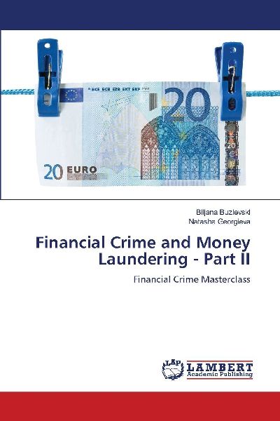 Financial Crime and Money Laundering - Part II: Financial Crime Masterclass