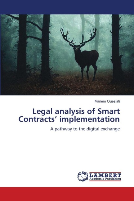 Legal analysis of Smart Contracts implementation: A pathway to the digital exchange