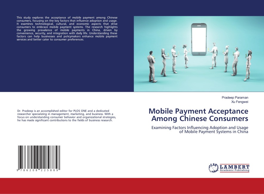 Mobile Payment Acceptance Among Chinese Consumers: Examining Factors Influencing Adoption and Usage of Mobile Payment Systems in China