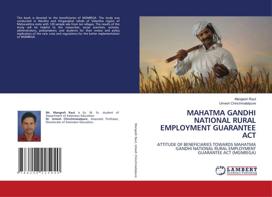 MAHATMA GANDHI NATIONAL RURAL EMPLOYMENT GUARANTEE ACT: ATTITUDE OF BENEFICIARIES TOWARDS MAHATMA GANDHI NATIONAL RURAL EMPLOYMENT GUARANTEE ACT (MGNREGA)