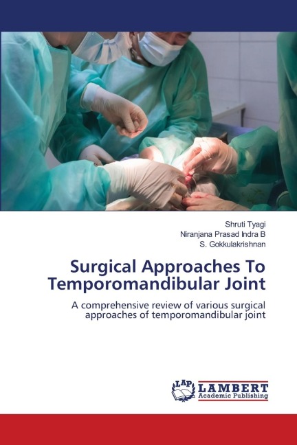 Surgical Approaches To Temporomandibular Joint: A comprehensive review of various surgical approaches of temporomandibular joint