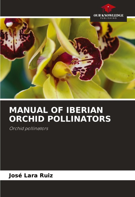 MANUAL OF IBERIAN ORCHID POLLINATORS: Orchid pollinators