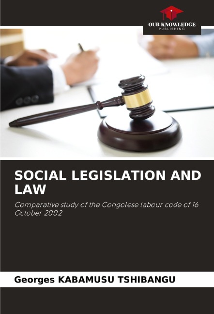 SOCIAL LEGISLATION AND LAW: Comparative study of the Congolese labour code of 16 October 2002