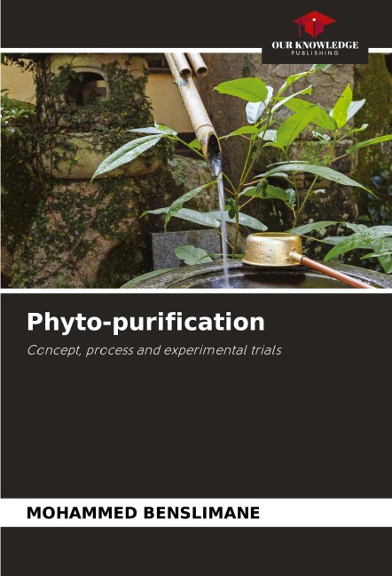 Phyto-purification: Concept, process and experimental trials