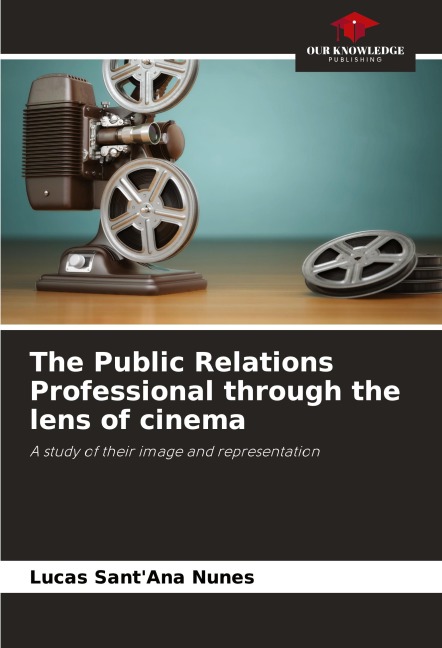 The Public Relations Professional through the lens of cinema: A study of their image and representation
