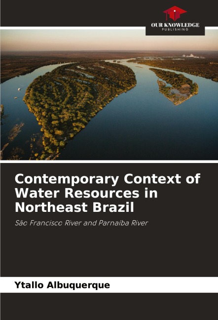Contemporary Context of Water Resources in Northeast Brazil: São Francisco River and Parnaíba River