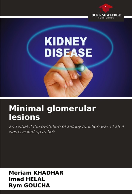Minimal glomerular lesions: and what if the evolution of kidney function wasnt all it was cracked up to be?