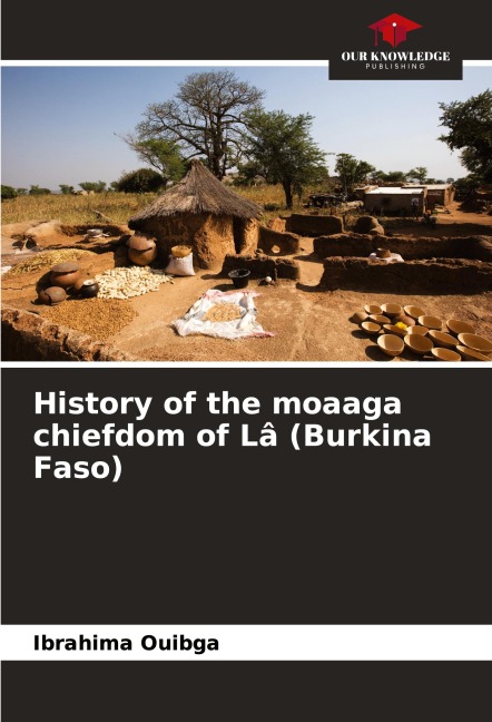 History of the moaaga chiefdom of Lâ (Burkina Faso)