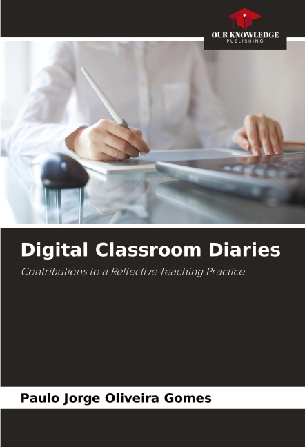 Digital Classroom Diaries: Contributions to a Reflective Teaching Practice