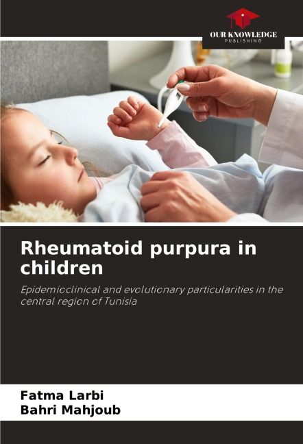 Rheumatoid purpura in children: Epidemioclinical and evolutionary particularities in the central region of Tunisia