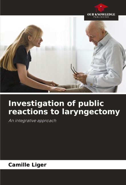 Investigation of public reactions to laryngectomy: An integrative approach