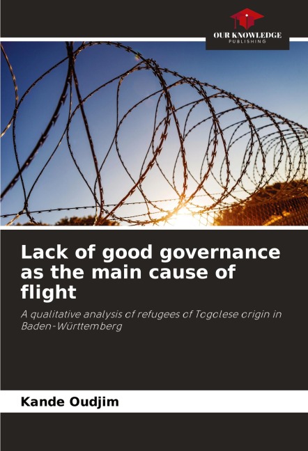 Lack of good governance as the main cause of flight: A qualitative analysis of refugees of Togolese origin in Baden-Württemberg