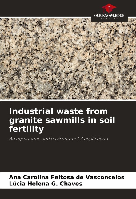 Industrial waste from granite sawmills in soil fertility: An agronomic and environmental application