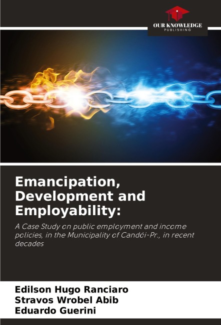 Emancipation, Development and Employability:: A Case Study on public employment and income policies, in the Municipality of Candói-Pr., in recent decades