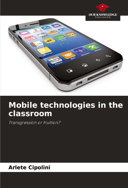 Mobile technologies in the classroom: Transgression or fruition?
