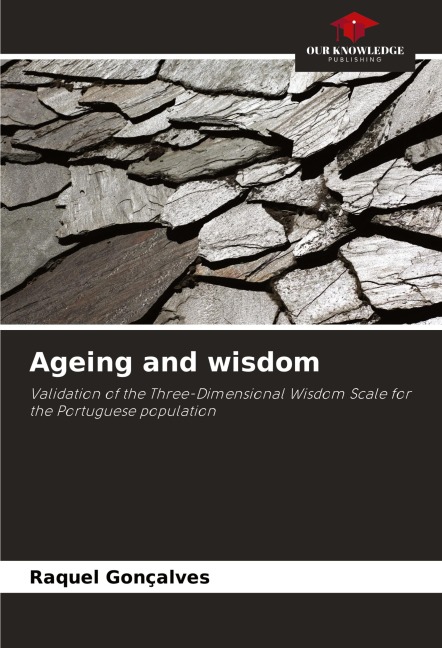 Ageing and wisdom: Validation of the Three-Dimensional Wisdom Scale for the Portuguese population