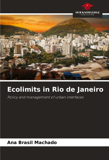 Ecolimits in Rio de Janeiro: Policy and management of urban interfaces